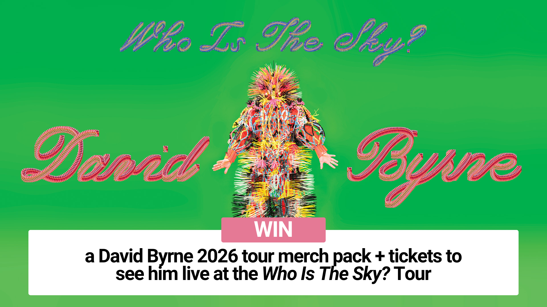 David Byrne Merch + Tickets Comp 2025