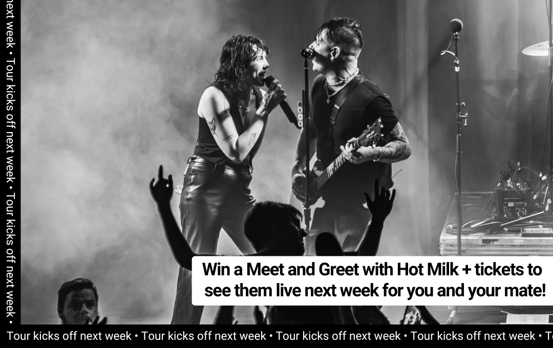 Hot Milk 2026 M&G + Tickets + Merch GOS
